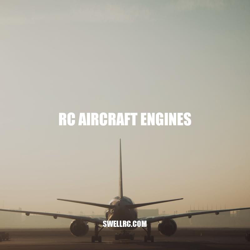RC Aircraft Engines: Types and Features.