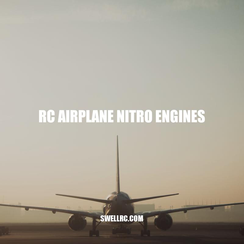RC Airplane Nitro Engines: Power and Performance at Your Fingertips