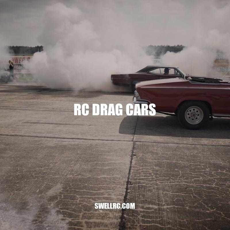 RC Drag Cars: Building, Racing, and Maintenance Tips