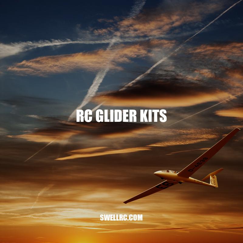 RC Glider Kits: Types, Choosing the Right One, Assembly Tips, and Flying Advice