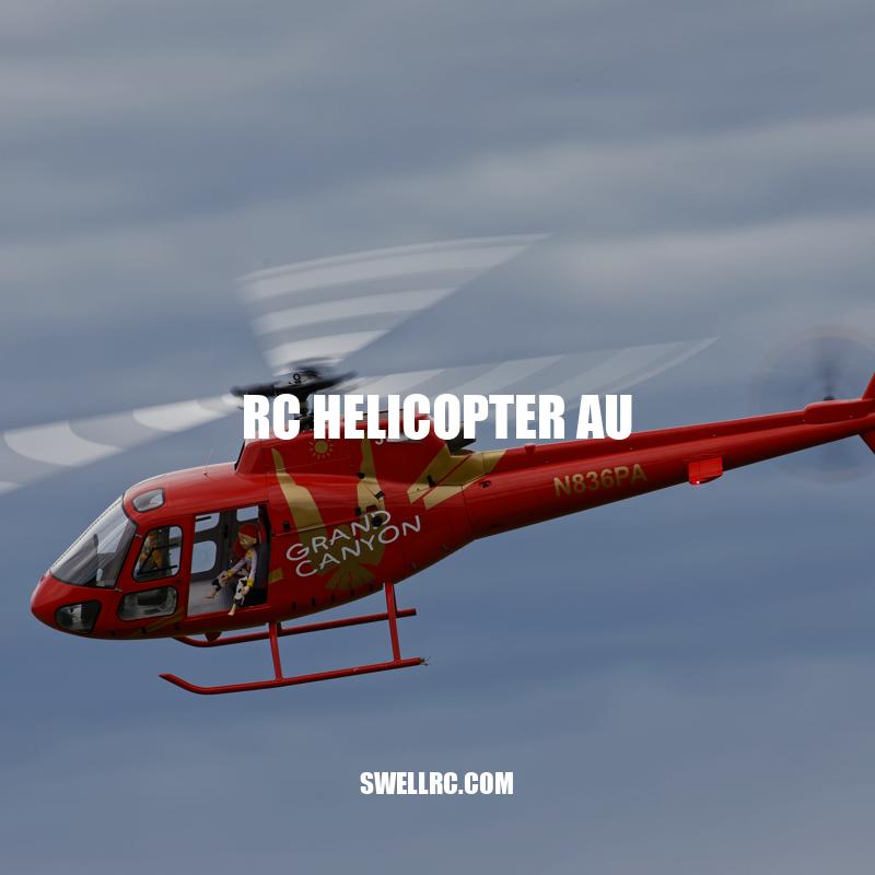 RC Helicopter Australia: Your Guide to Types, Buying Factors and Community