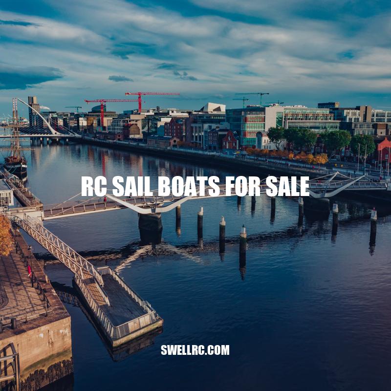 RC Sail Boats for Sale: A Guide to Buying the Perfect One