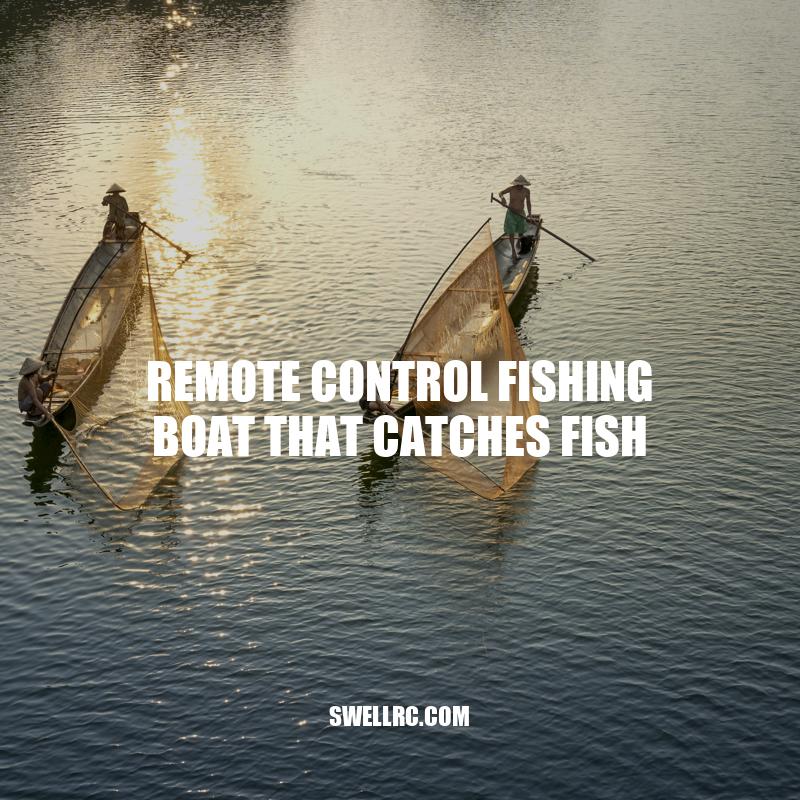 Remote Control Fishing Boat: A Game-Changing Tool for Anglers