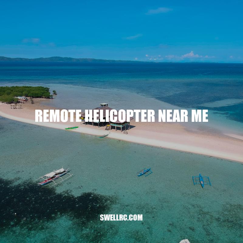 Remote Helicopters: Buying Guide and Safety Tips