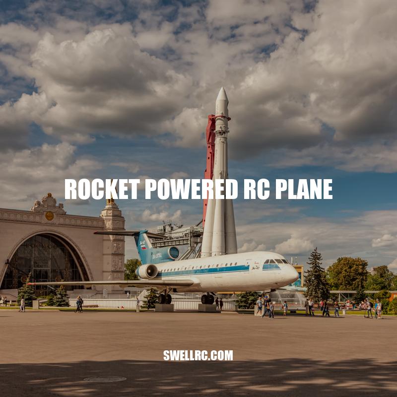 Rocket-Powered RC Planes: Exploring High-Speed Flight