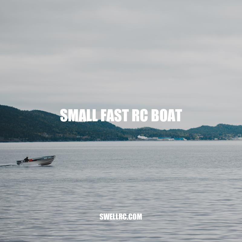 Small Fast RC Boat: A Thrilling Hobby for Enthusiasts