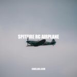 Spitfire RC Airplane: History, Building, Flying and Maintenance