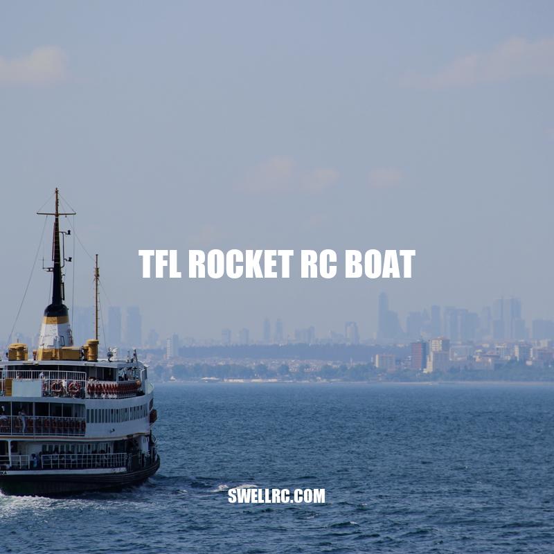 TFL Rocket RC Boat: A High-Performance Watercraft for RC Enthusiasts.