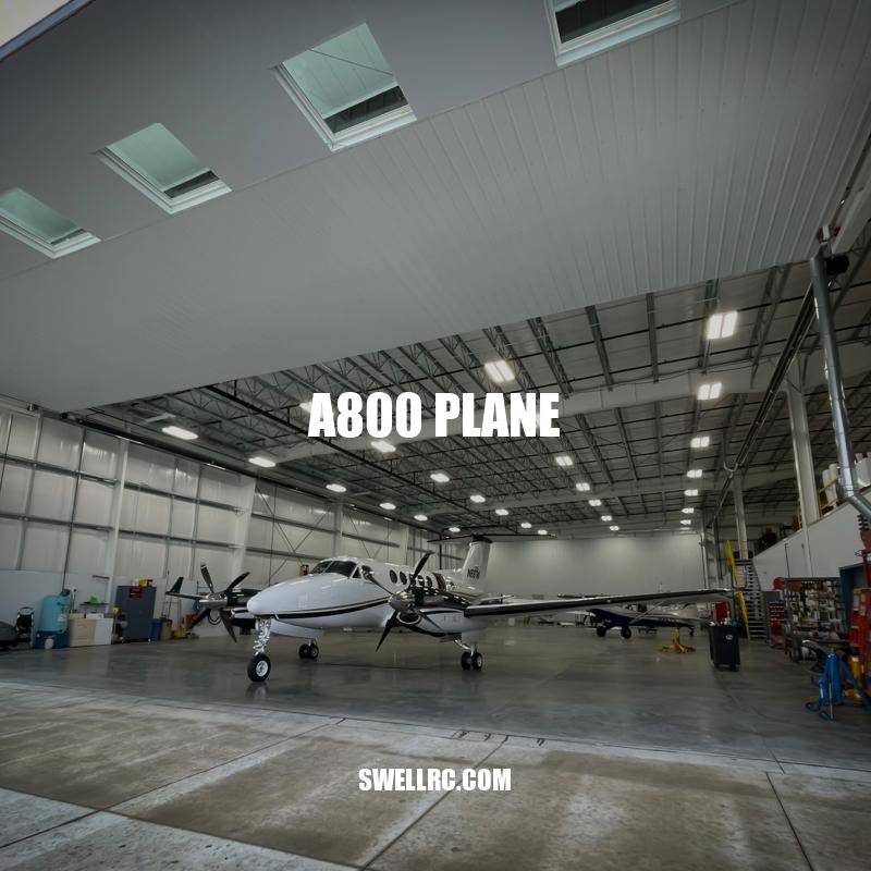 The A800 Plane: An Advanced and Sustainable Solution for Aviation