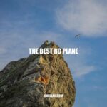 The Ultimate Guide to Choosing the Best RC Plane: Tips for Beginners and Advanced Users