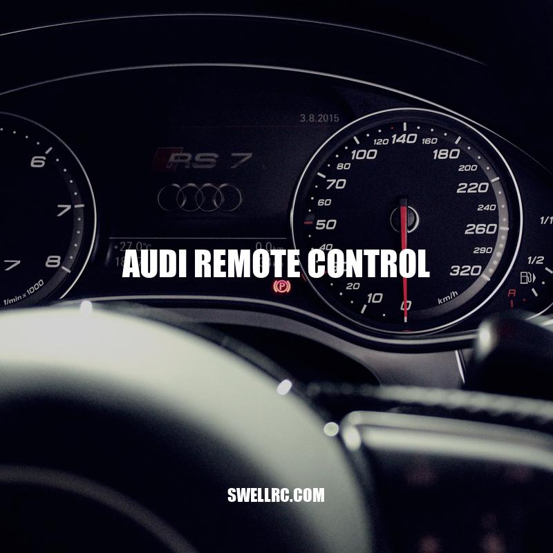 The Ultimate Guide to Using Audi Remote Control effectively