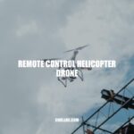 Title: Remote Control Helicopter Drones: Features, Advances, Safety and Uses
