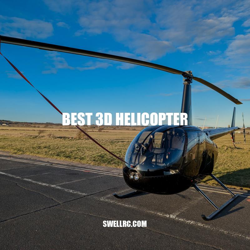 Top 3 Best 3D Helicopters for Thrilling Flights: Features, Pros & Cons, and User Ratings