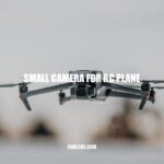 Top Small Cameras for RC Planes: Capture High-Quality Aerial Footage with Ease