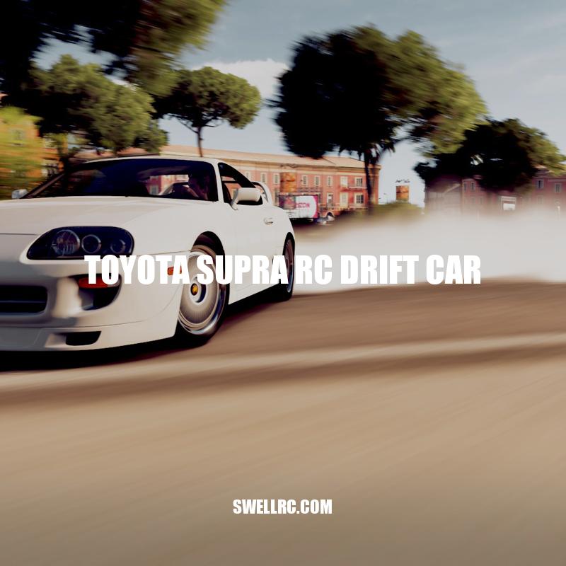 Toyota Supra RC Drift Car: Features, Performance, Customization, and Maintenance.