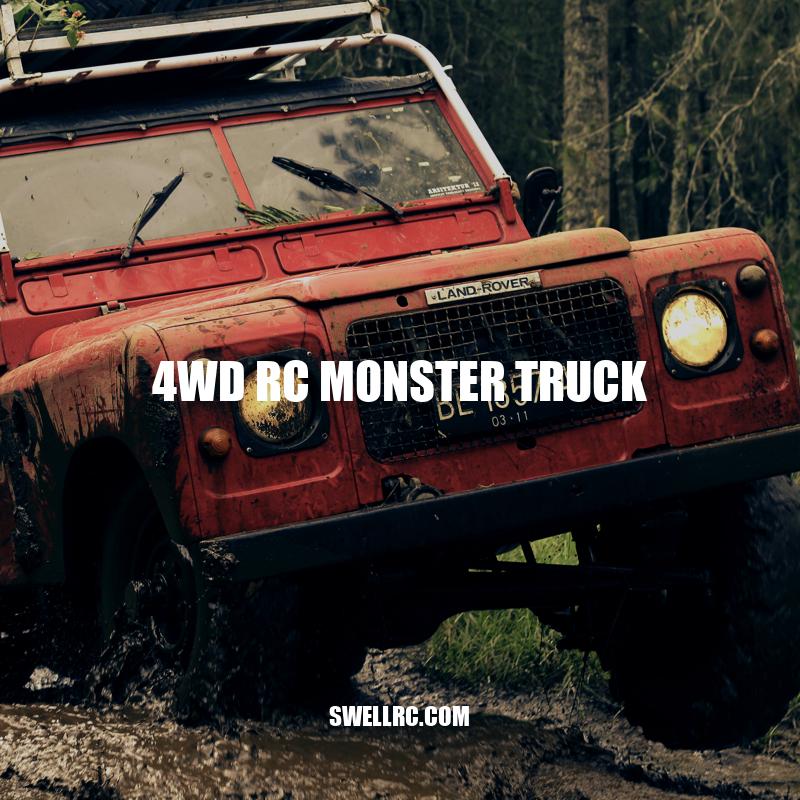 Ultimate Guide to 4WD RC Monster Trucks