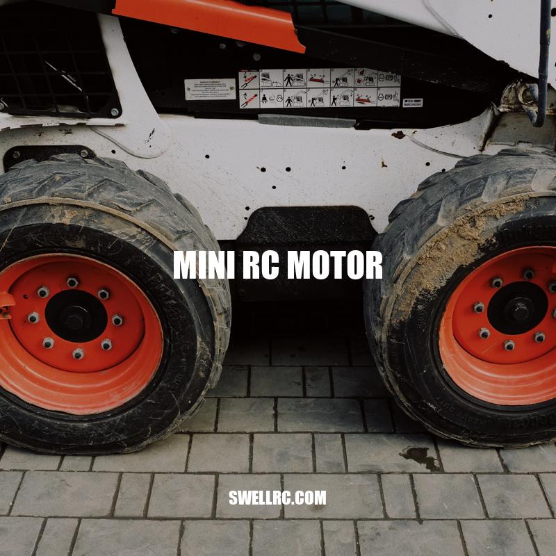 Ultimate Guide to Mini RC Motors: Types, Applications, Maintenance and More