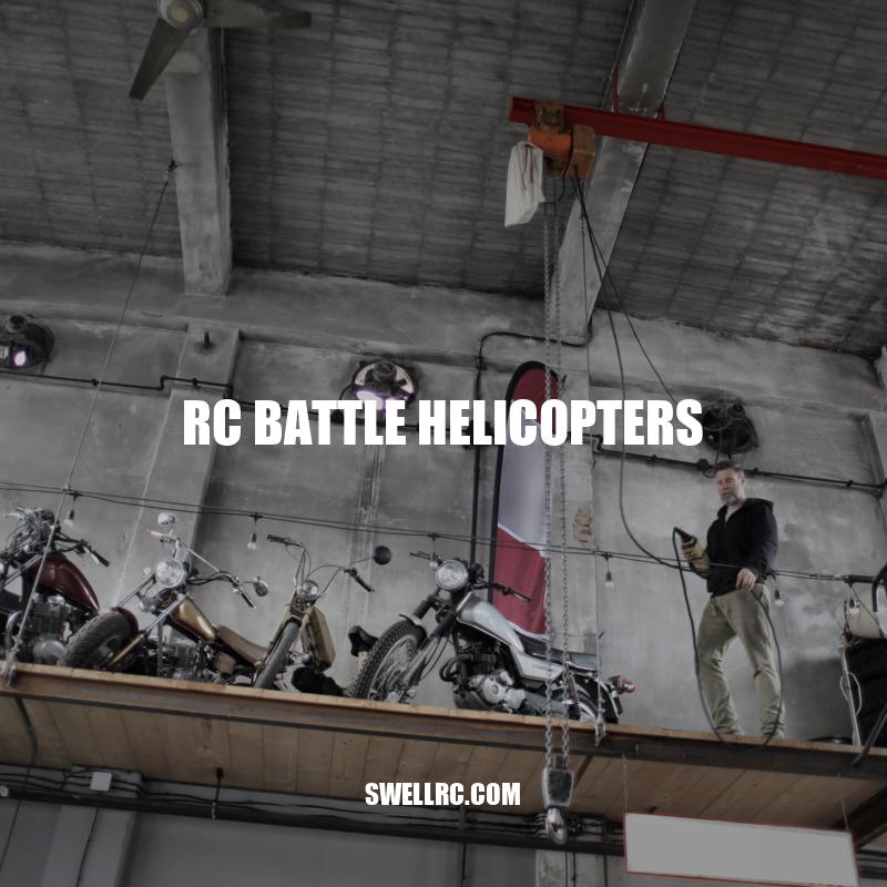Ultimate Guide to RC Battle Helicopters: Features, Design, and Top Models