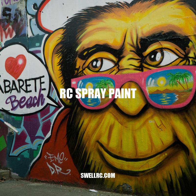 Ultimate Guide to RC Spray Paint: Types, Application, and Safety