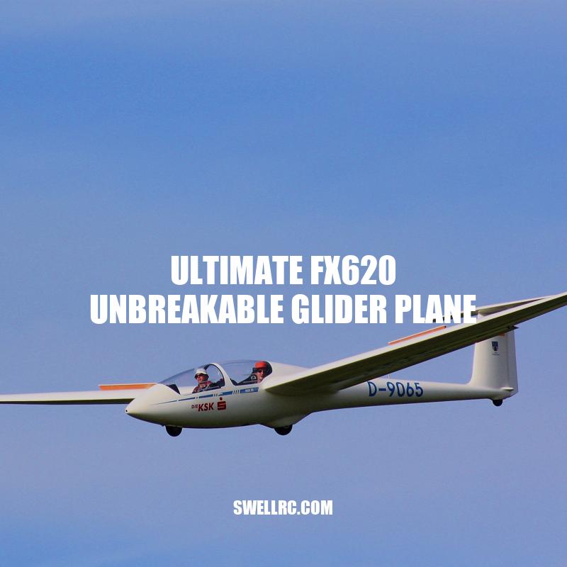 Unleashing the Ultimate FX620 Unbreakable Glider Plane