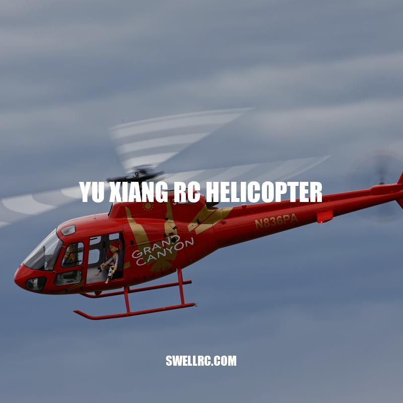 Yu Xiang RC Helicopter: Affordable and Fun Toy for Enthusiasts.