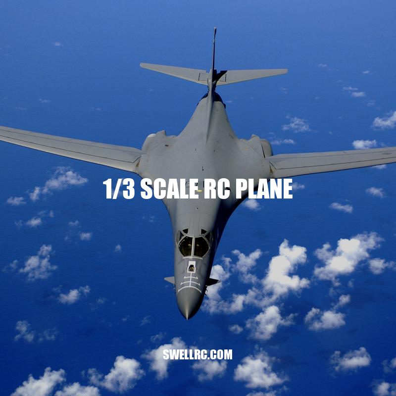 1/3 Scale RC Planes: Building, Flying, and Enjoying Your Passion.
