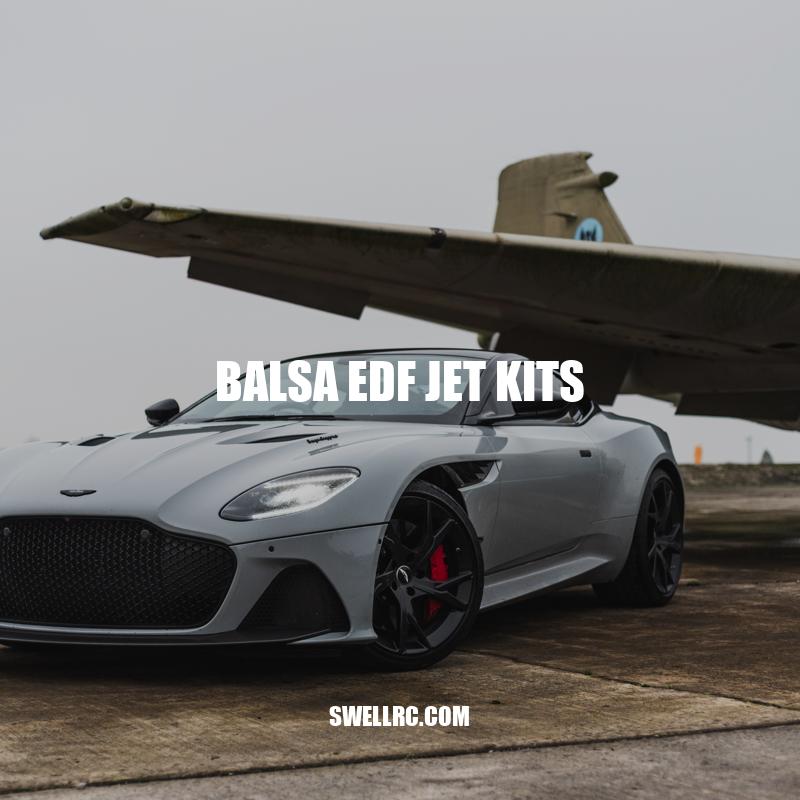 Balsa EDF Jet Kits: A Guide to Building and Flying RC Jets