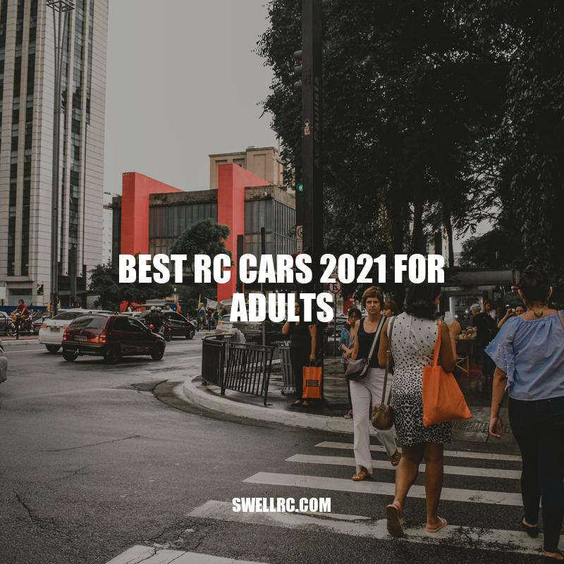 Best RC Cars 2021: Top Picks for Adult Enthusiasts