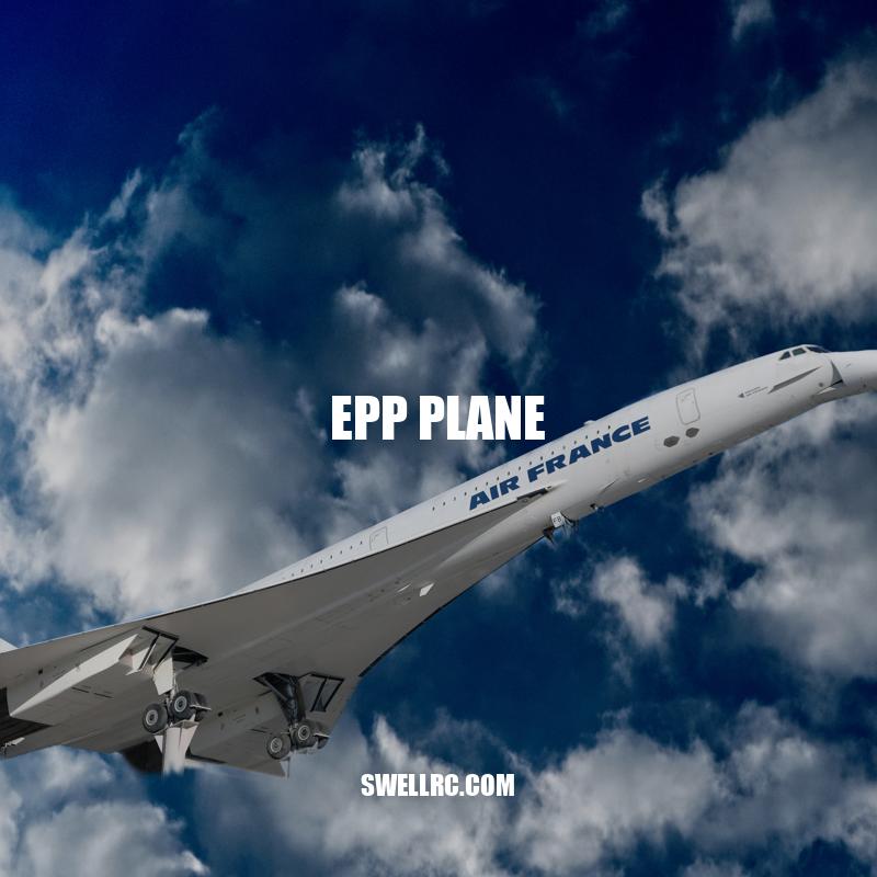 Building and Flying with EPP Foam Planes: A Guide for RC Enthusiasts