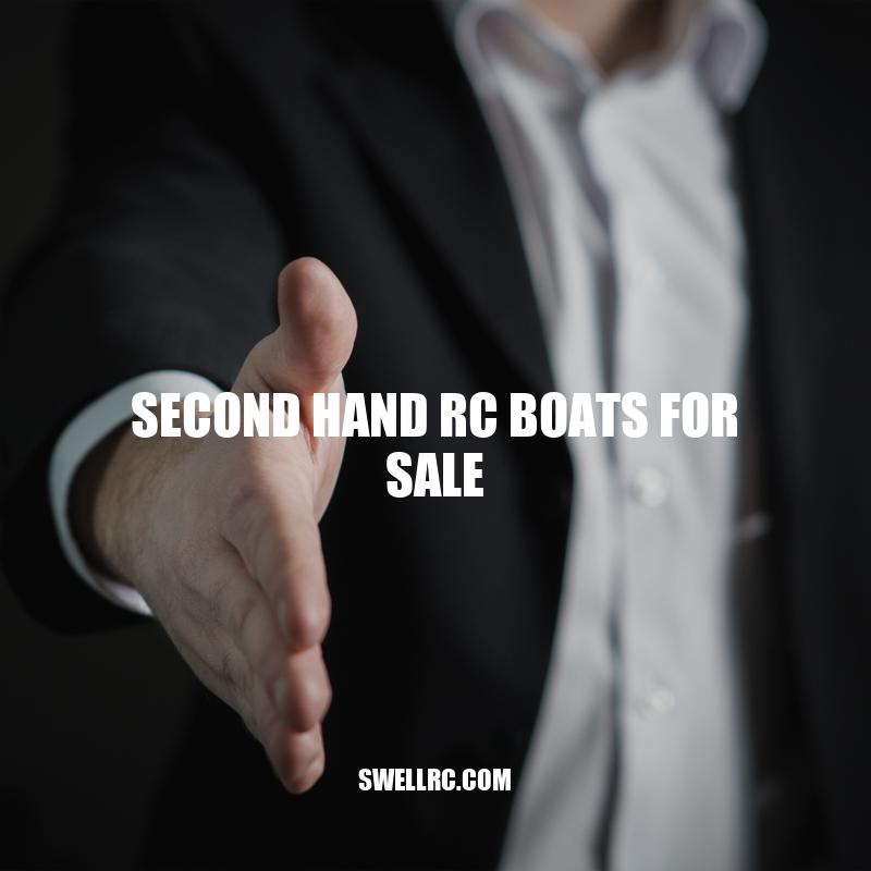 Buying Second Hand RC Boats: Tips and Online Marketplaces