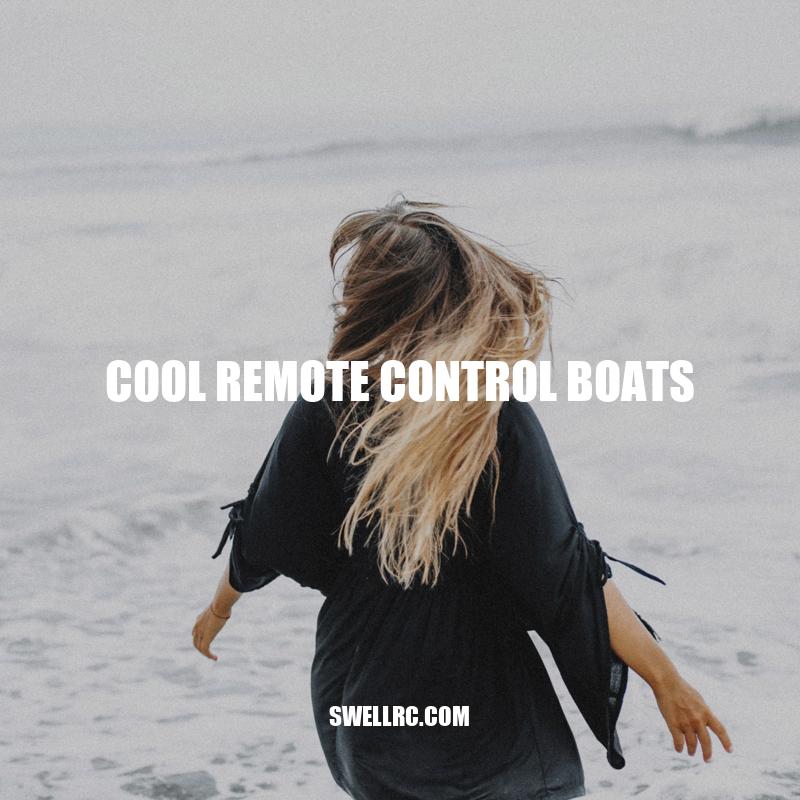 Cool Remote Control Boats: Fun on the Water with Advanced Technology