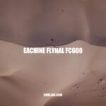 Discover the Features of Eachine Flyhal FC600 Drone for Stunning Aerial Footage