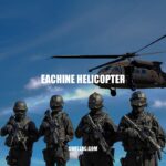 Eachine Helicopter: The Ultimate Guide to Specifications, Design and Flight Performance