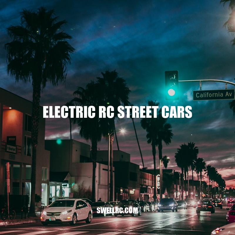 Electric RC Street Cars: High-Speed Thrills for Hobbyists