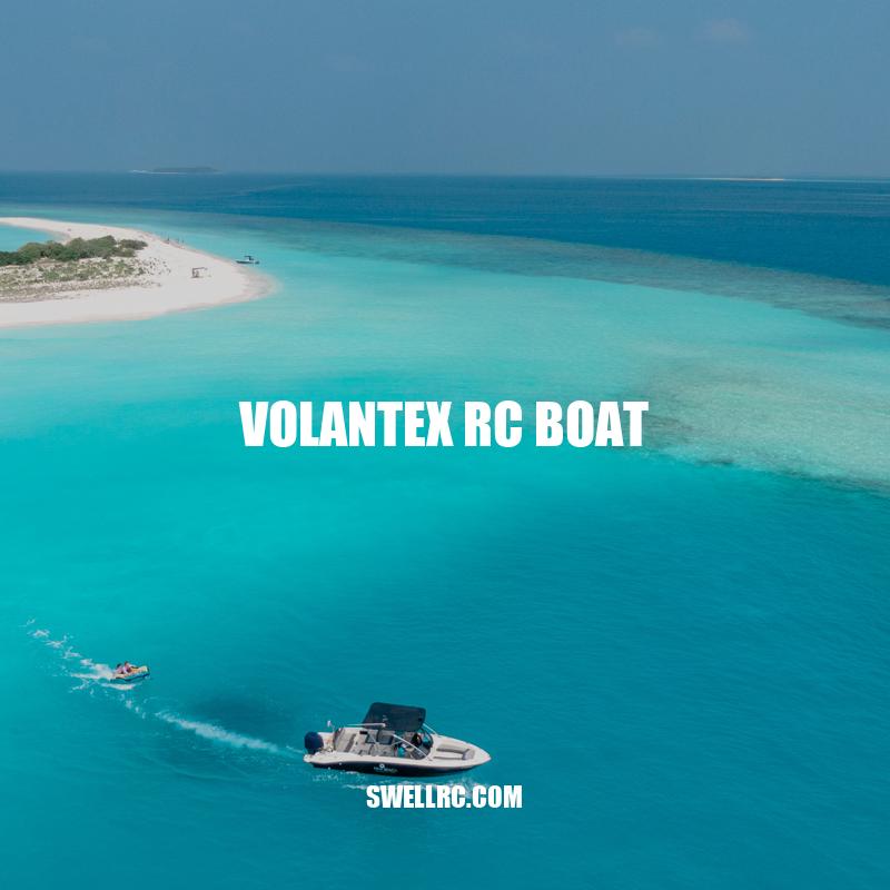 Exploring the Features and Limitations of Volantex RC Boats