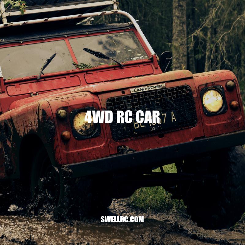 Exploring the World of 4WD RC Cars: History, Types, and Maintenance