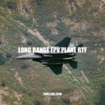 Exploring the World of Long-Range FPV Planes RTF