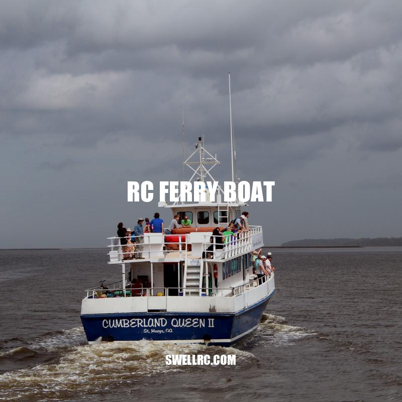 Exploring the World of RC Ferry Boats: Types, Advantages, and Maintenance
