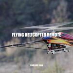Flying Helicopter Remote: The Ultimate Guide to Remote-Controlled Helicopters