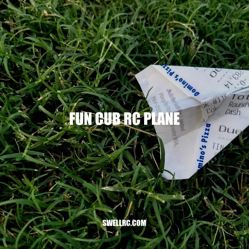 Fun Cub RC Plane: A Guide for Hobbyists and Beginners