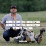 Guide to Remote Control Helicopters: Types, Factors to Consider and Flying Tips
