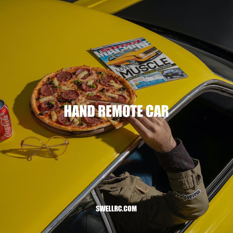 Hand Remote Cars: Types, Benefits, and Factors to Consider