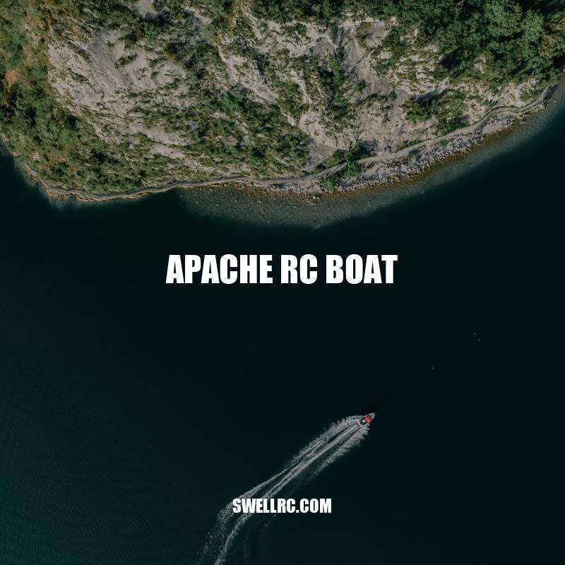 High-Performance Apache RC Boat for Hobbyists and Enthusiasts: A Comprehensive Review