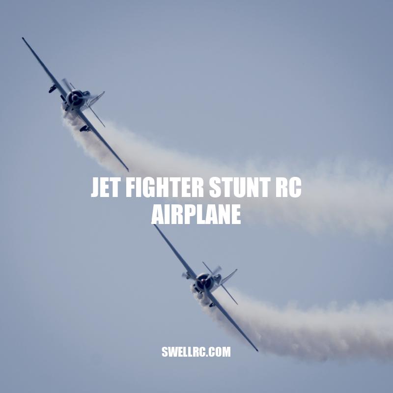 Jet Fighter Stunt RC Airplane: The Ultimate Toy for Aerial Adventures