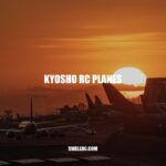 Kyosho RC Planes: The Ultimate Guide