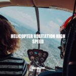 Mastering Helicopter Volitation High Speed: Techniques and Applications