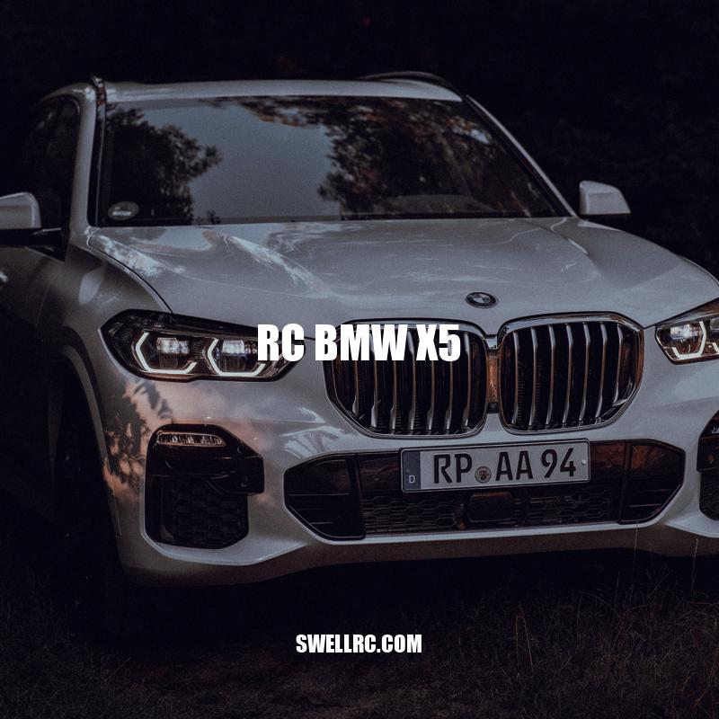 RC BMW X5: The Ultimate Off-Road Experience