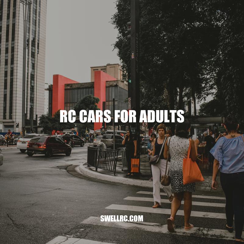 RC Cars for Adults: A Thrilling Hobby