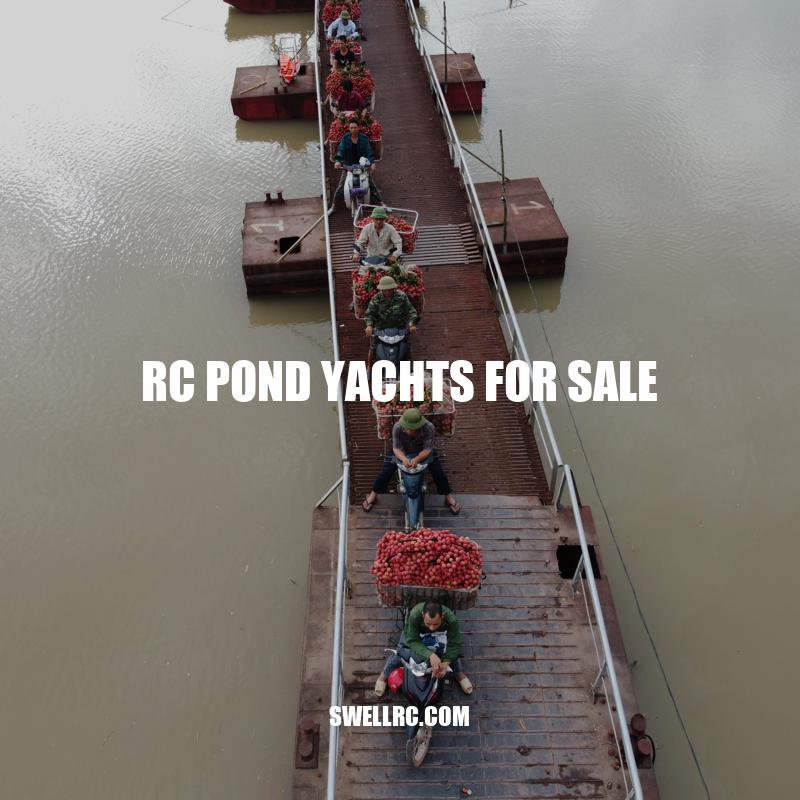 RC Pond Yachts for Sale: A Beginner's Guide
