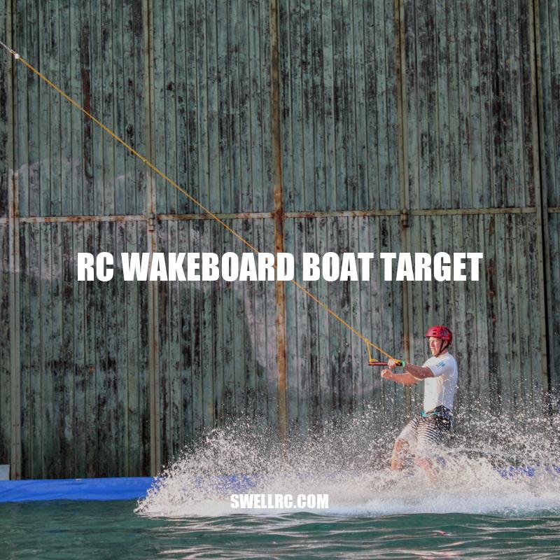 RC Wakeboard Boats: Affordable and Accessible Option for Wakeboarding Enthusiasts